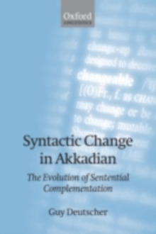 Syntactic Change in Akkadian : The Evolution of Sentential Complementation