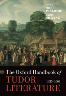 The Oxford Handbook of Tudor Literature : 1485-1603