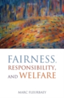 Fairness, Responsibility, and Welfare