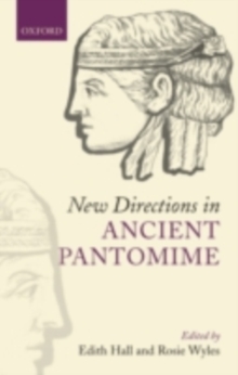 New Directions in Ancient Pantomime