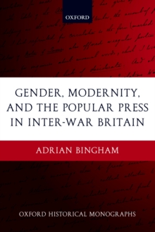 Gender, Modernity, and the Popular Press in Inter-War Britain