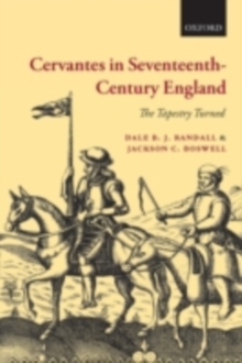 Cervantes in Seventeenth-Century England : The Tapestry Turned