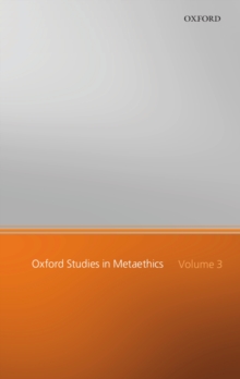 Oxford Studies in Metaethics : Volume III