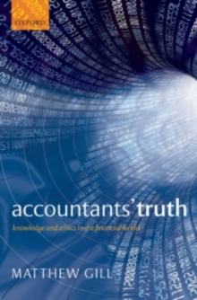 Accountants' Truth : Knowledge and Ethics in the Financial World