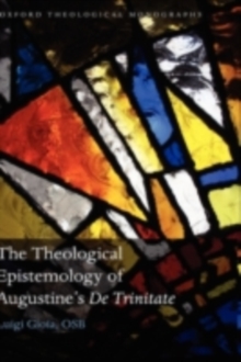 The Theological Epistemology of Augustine's De Trinitate