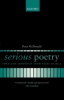 Serious Poetry : Form and Authority from Yeats to Hill