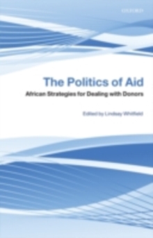 The Politics of Aid : African Strategies for Dealing with Donors