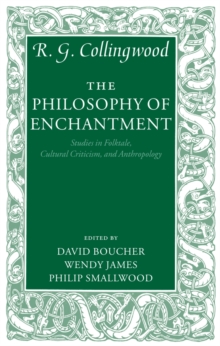 The Philosophy of Enchantment : Studies in Folktale, Cultural Criticism, and Anthropology