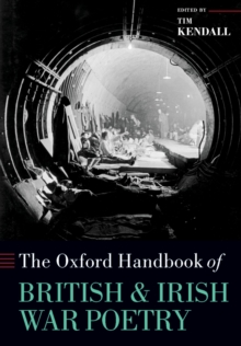 The Oxford Handbook of British and Irish War Poetry