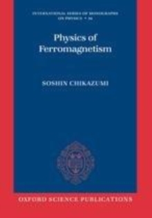 Physics of Ferromagnetism