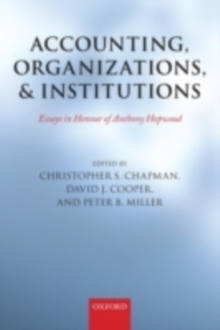 Accounting, Organizations, and Institutions : Essays in Honour of Anthony Hopwood