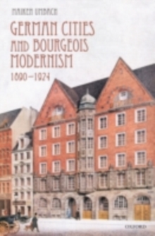 German Cities and Bourgeois Modernism, 1890-1924