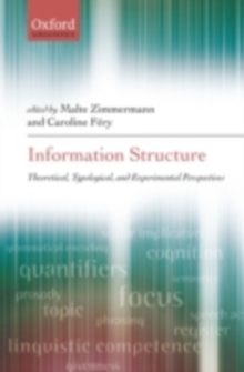 Information Structure : Theoretical, Typological, and Experimental Perspectives