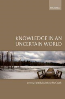 Knowledge in an Uncertain World