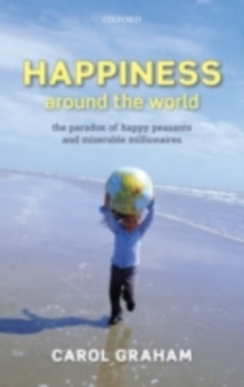 Happiness Around the World : The paradox of happy peasants and miserable millionaires