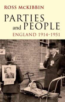 Parties and People : England 1914-1951