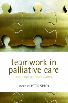 Teamwork in Palliative Care : Fulfilling or Frustrating?