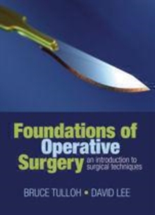 Foundations of Operative Surgery : An introduction to surgical techniques