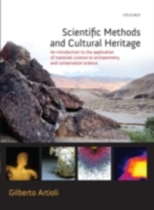 Scientific Methods and Cultural Heritage : An introduction to the application of materials science to archaeometry and conservation science