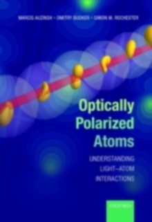 Optically Polarized Atoms : Understanding light-atom interactions