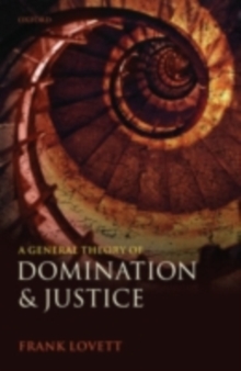 A General Theory of Domination and Justice