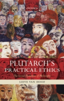 Plutarch's Practical Ethics : The Social Dynamics of Philosophy