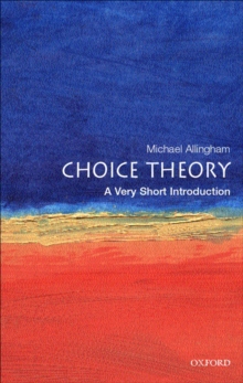 Choice Theory: A Very Short Introduction