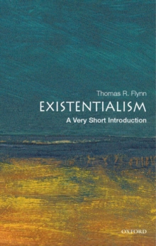 Existentialism: A Very Short Introduction