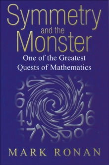 Symmetry and the Monster : One of the greatest quests of mathematics