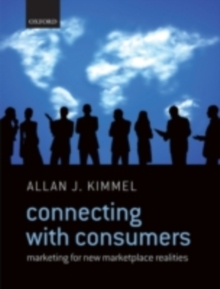 Connecting With Consumers : Marketing For New Marketplace Realities