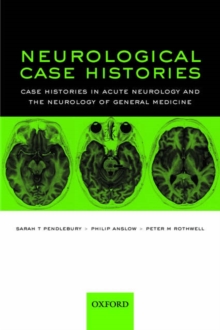 Neurological Case Histories : Case Histories in Acute Neurology and the Neurology of General Medicine