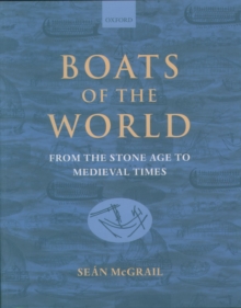 Boats of the World : From the Stone Age to Medieval Times