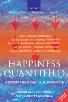 Happiness Quantified : A Satisfaction Calculus Approach