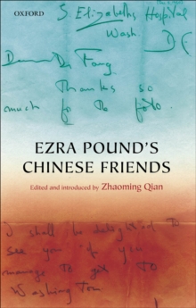 Ezra Pound's Chinese Friends : Stories in Letters