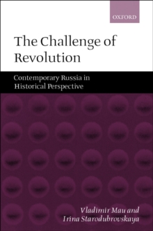 The Challenge of Revolution : Contemporary Russia in Historical Perspective