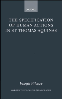 The Specification of Human Actions in St Thomas Aquinas