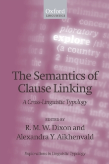 The Semantics of Clause Linking : A Cross-Linguistic Typology