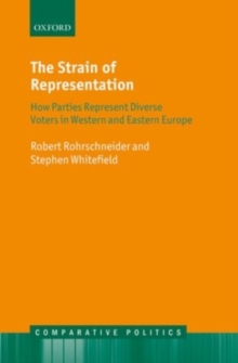 The Strain of Representation : How Parties Represent Diverse Voters in Western and Eastern Europe