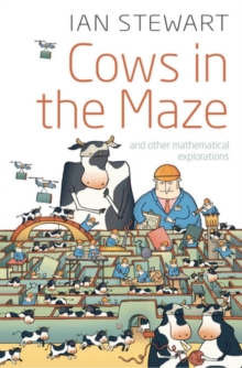 Cows in the Maze : And other mathematical explorations