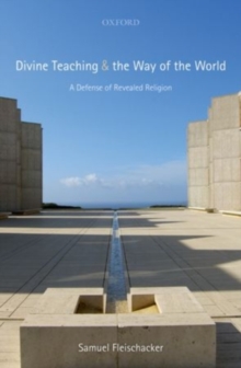 Divine Teaching and the Way of the World : A Defense of Revealed Religion