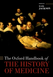 The Oxford Handbook of the History of Medicine