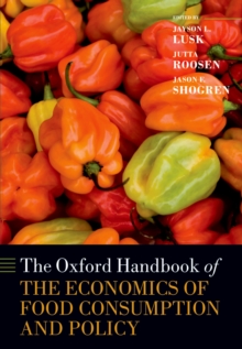 The Oxford Handbook of the Economics of Food Consumption and Policy