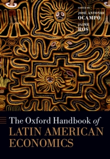 The Oxford Handbook of Latin American Economics