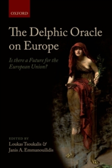 The Delphic Oracle on Europe : Is there a Future for the European Union?