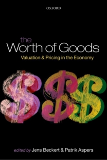 The Worth of Goods : Valuation and Pricing in the Economy