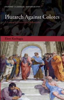 Plutarch Against Colotes : A Lesson in History of Philosophy