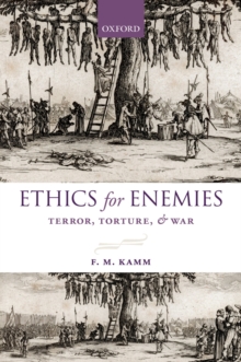 Ethics for Enemies : Terror, Torture, and War