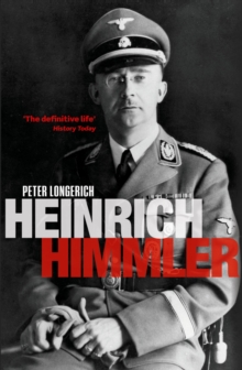 Heinrich Himmler : A Life