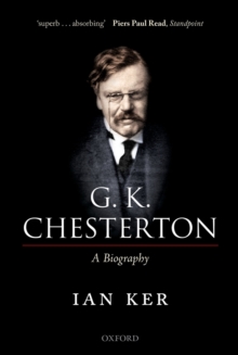 G. K. Chesterton : A Biography