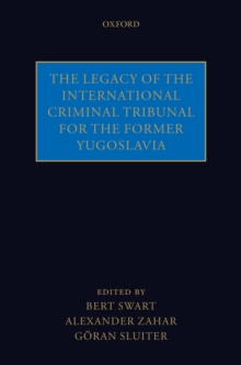 The Legacy of the International Criminal Tribunal for the Former Yugoslavia